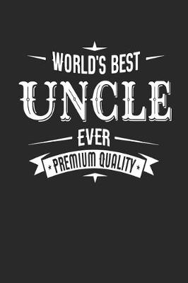 Book cover for World's Best Uncle Ever Premium Quality