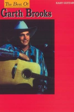 Cover of The Best of Garth Brooks for Easy Guitar