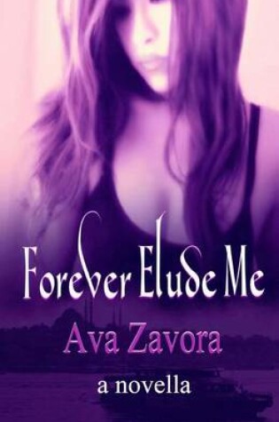 Cover of Forever Elude Me