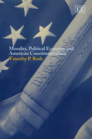 Cover of Morality, Political Economy and American Constitutionalism