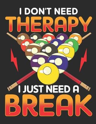 Book cover for I Dont Need Therapy I Just Need a Break