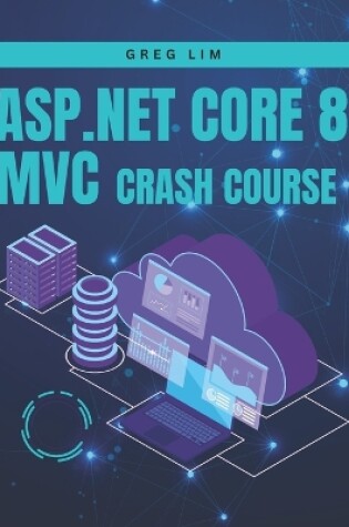 Cover of ASP.NET Core 8 MVC Crash Course