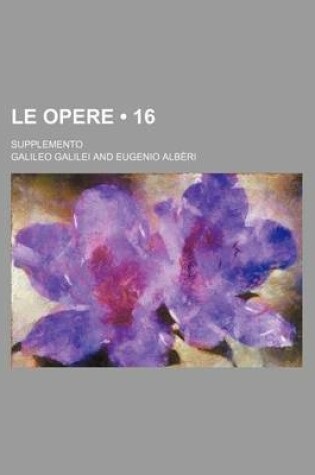 Cover of Le Opere (16); Supplemento