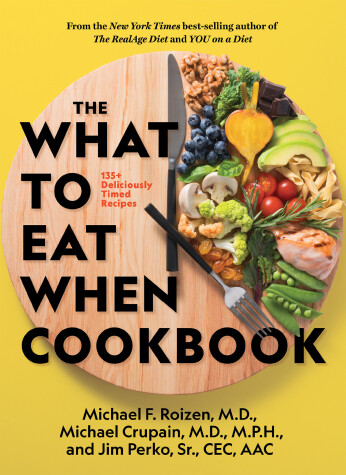 Book cover for The What to Eat When Cookbook