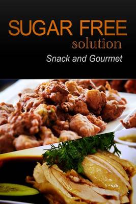 Book cover for Sugar-Free Solution - Snack and Gourmet