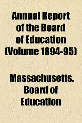 Cover of Annual Report of the Board of Education (Volume 1894-95)