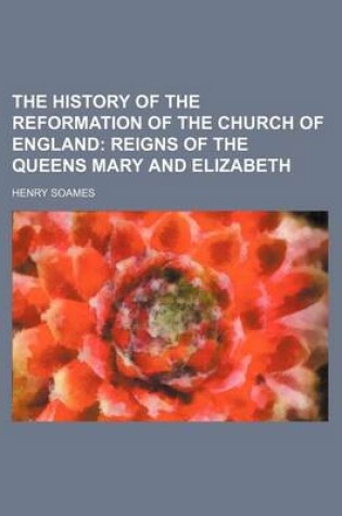 Cover of The History of the Reformation of the Church of England