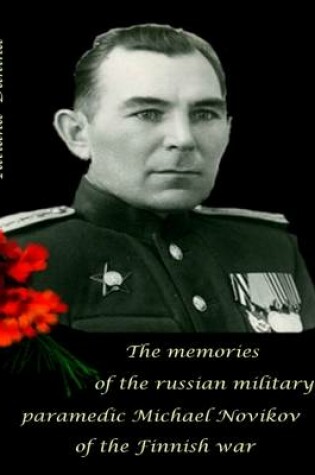 Cover of The Memories of the Russian Military Paramedic Michael Novikov of the Finnish War