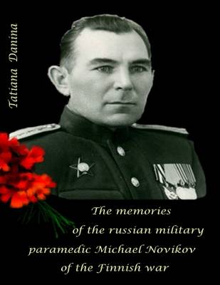 Book cover for The Memories of the Russian Military Paramedic Michael Novikov of the Finnish War