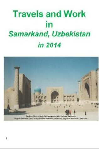 Cover of Travels and work in Samarkand, Uzbekistan