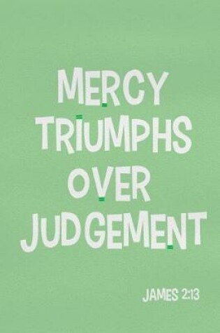 Cover of Mercy Triumphs Over Judgement - James 2