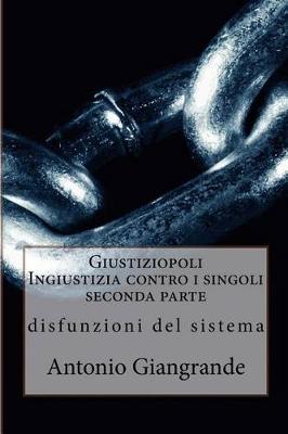 Book cover for Giustiziopoli Ingiustizia Contro I Singoli Seconda Parte