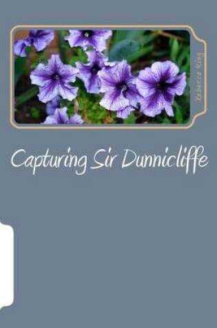 Cover of Capturing Sir Dunnicliffe