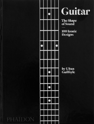 Book cover for Guitar, The Shape of Sound, 100 Iconic Designs