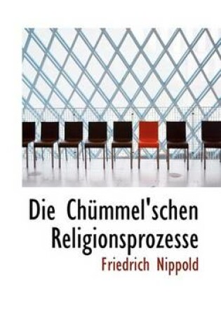 Cover of Die Chummel'schen Religionsprozesse