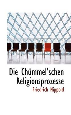 Book cover for Die Chummel'schen Religionsprozesse