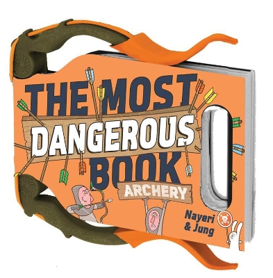 Book cover for The Most Dangerous Book: Archery