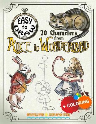 Book cover for EASY TO DRAW 20 Characters from Alice in Wonderland