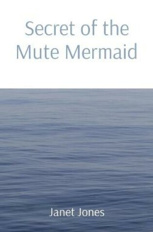 Cover of Secret of the Mute Mermaid