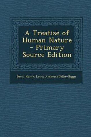 Cover of A Treatise of Human Nature - Primary Source Edition