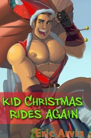 Cover of Kid Christmas Rides Again