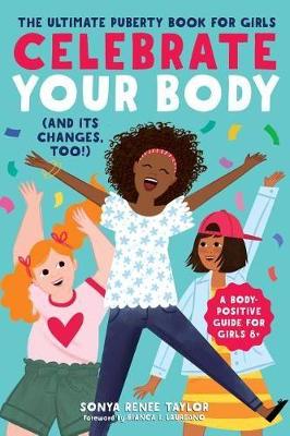 Book cover for Celebrate Your Body (and Its Changes, Too!)