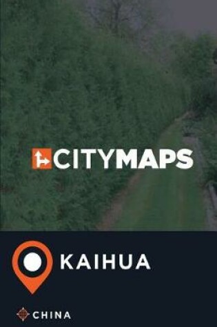 Cover of City Maps Kaihua China