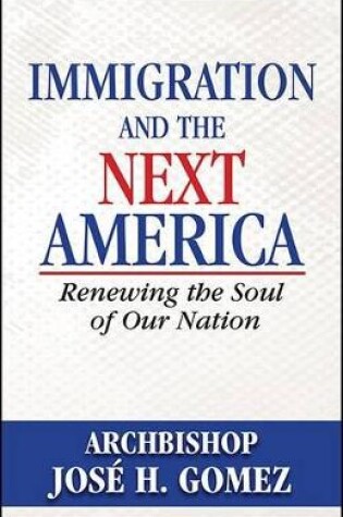 Cover of Immigration and the Next America