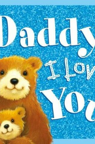 Cover of Daddy, I Love You