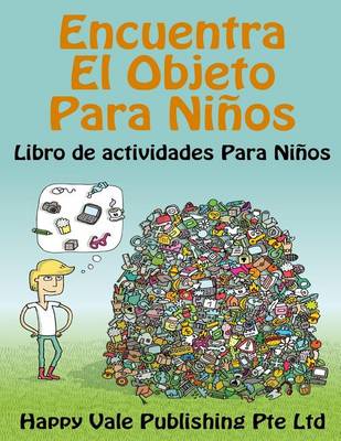 Book cover for Encuentra El Objeto Para Niños