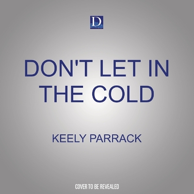 Book cover for Don't Let in the Cold