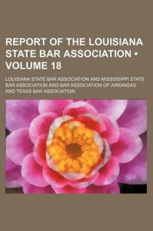 Cover of Report of the Louisiana State Bar Association (Volume 18)