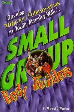 Cover of Small Group Body Builders