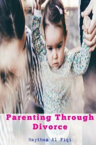 Cover of Parenting Through Divorce