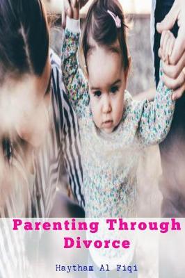 Book cover for Parenting Through Divorce