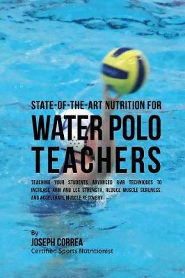 Book cover for State-Of-The-Art Nutrition for Water Polo Teachers