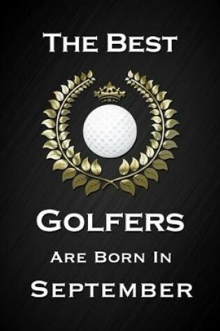 Cover of The Best Golfers Are Born In September