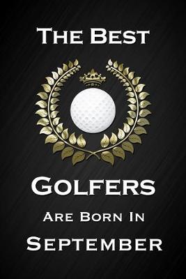 Book cover for The Best Golfers Are Born In September