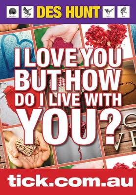 Book cover for I Love You But How Do I Live With You?