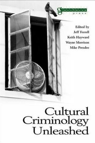 Cover of Cultural Criminology Unleashed