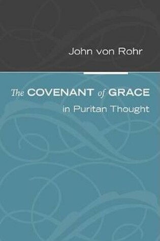 Cover of The Covenant of Grace in Puritan Thought