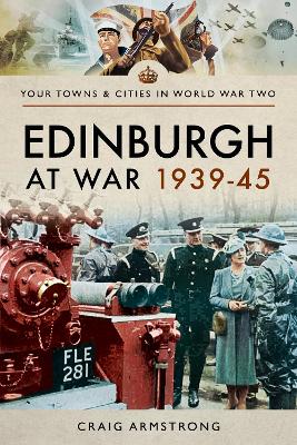 Book cover for Edinburgh at War 1939 - 1945