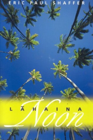 Cover of Lahaina Noon: Na Mele O Maui: Poems