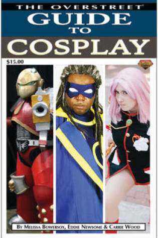 Cover of The Overstreet Guide To Cosplay