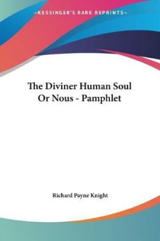 Cover of The Diviner Human Soul Or Nous - Pamphlet
