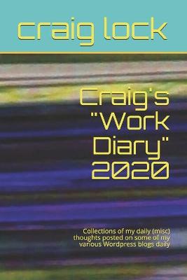 Book cover for Craig's "Work Diary" 2020