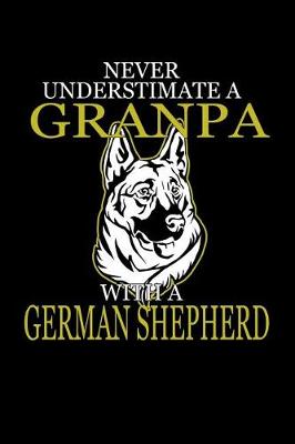 Book cover for Never Underestimate a Grandpa with a German Shepherd