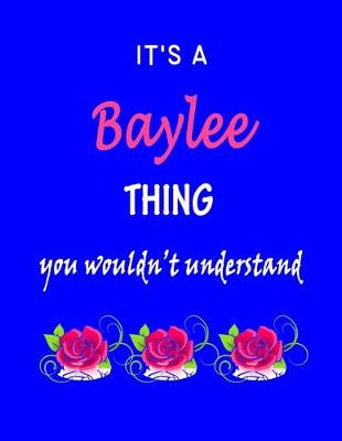 Book cover for It's A Baylee Thing You Wouldn't Understand