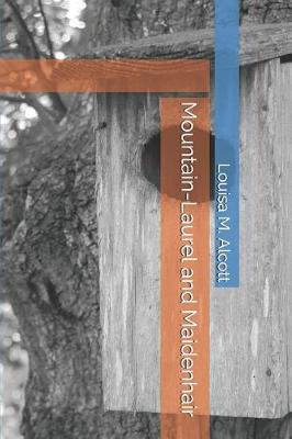 Book cover for Mountain-Laurel and Maidenhair