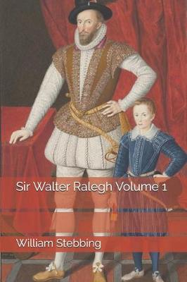 Book cover for Sir Walter Ralegh Volume 1